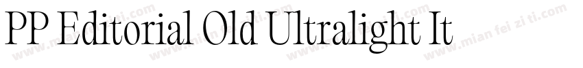 PP Editorial Old Ultralight Italic字体转换